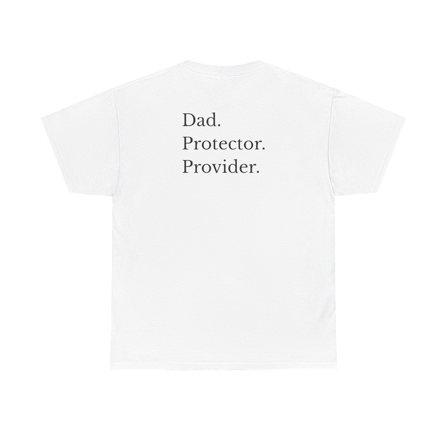Dad. Protector. Provider.