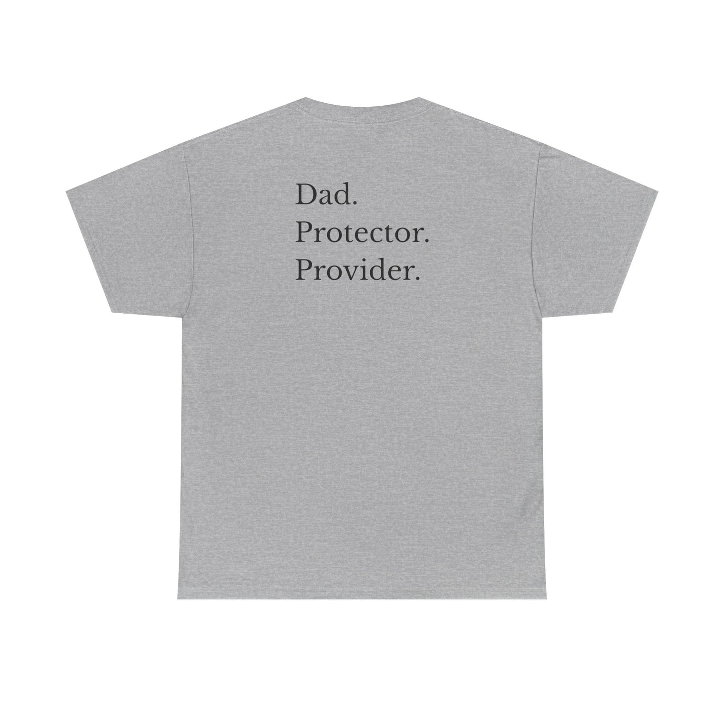 Dad. Protector. Provider.
