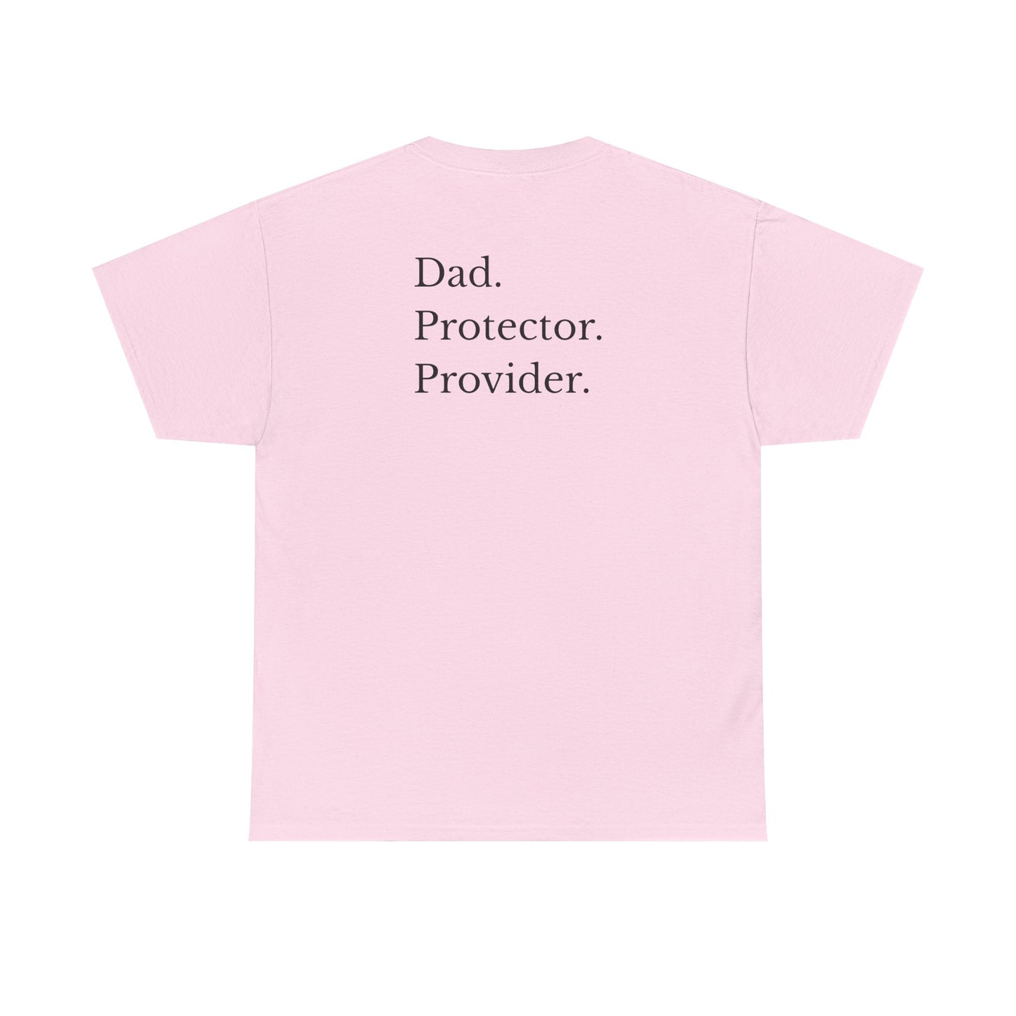 Dad. Protector. Provider.