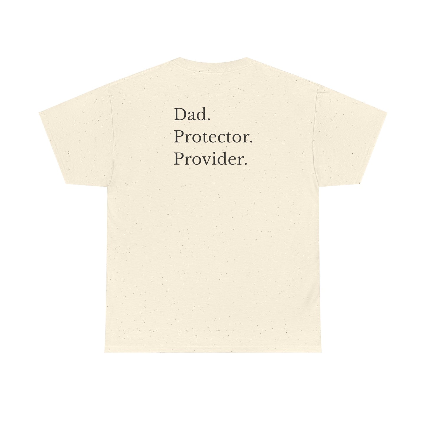 Dad. Protector. Provider.